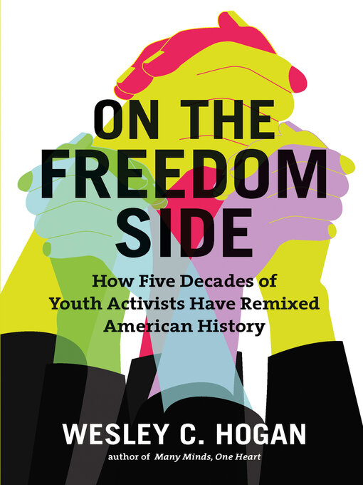 Title details for On the Freedom Side by Wesley C. Hogan - Available